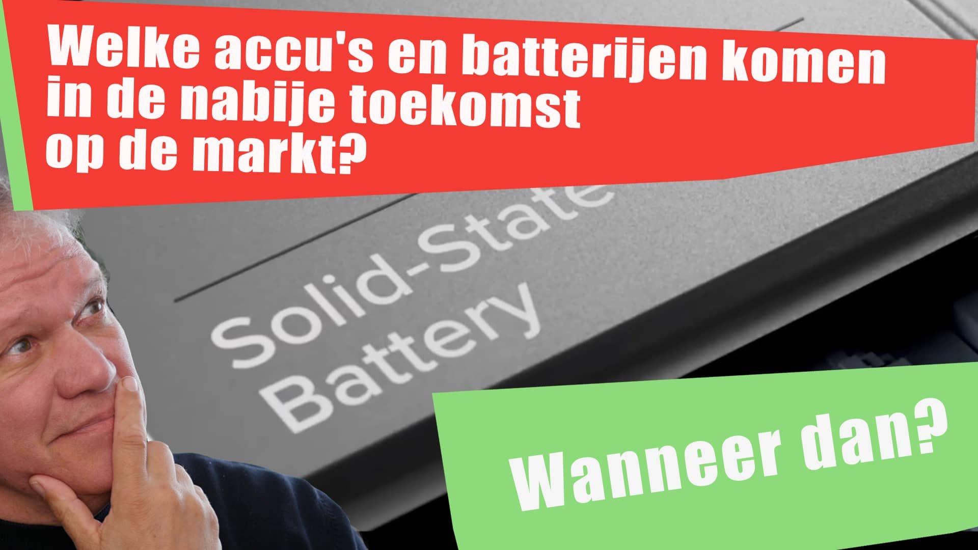 99 - Welke accu's en batterijen komen er in de nabije toekomst op de markt